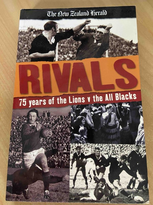 Rivals 75 Years of the Lions Vs the All Blacks